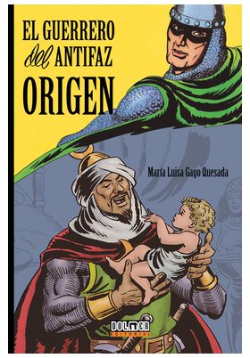 ORIGENES 1 El Guerrero Del Antifaz : Origen