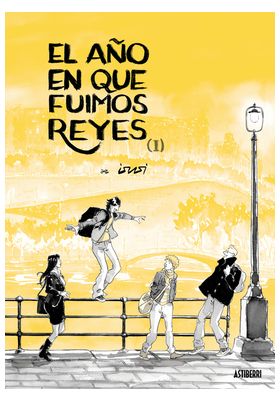 El-Ano-En-Que-Fuimos-Reyes-Tomo-01 El Año En Que Fuimos Reyes. Tomo 01