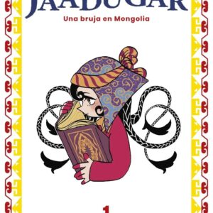 Jaadugar. Una Bruja En Mongolia 01