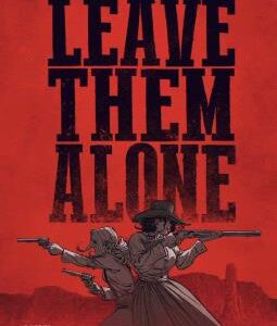 Leave Them Alone