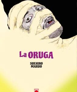 Biblioteca Suehiro Maruo La Oruga