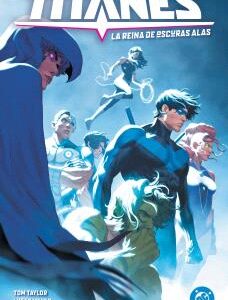 Dc Premiere. Amanecer De Dc. Titanes 03:La Reina De Oscuras Alas