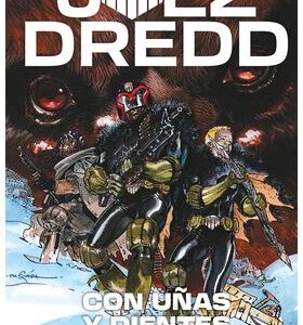 Juez Dredd: Con Uñas Y Dientes