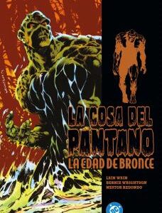 La Cosa Del Pantano: La Edad De Bronce 01