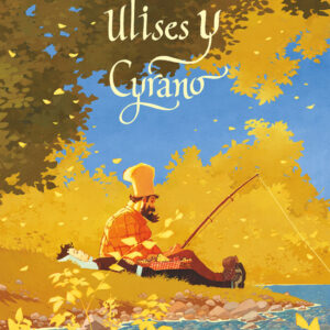 Ulises y Cyrano