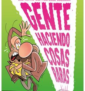 Gente Haciendo Cosas Raras