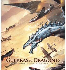 Guerras Y Dragones 01. La Batalla De Inglaterra / La Escuadrilla Lafayette