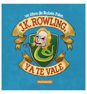 J.K. Rowling Ya  Te Vale