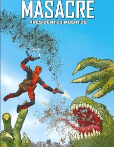 Marvel Must-Have. Masacre: Presidentes Muertos