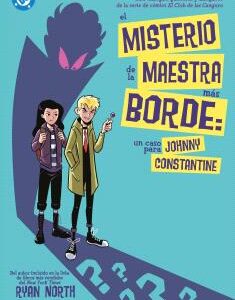 Dc Young Adults.El Misterio De La Maestra Mas Borde: Un Caso Para Johnny Constantine