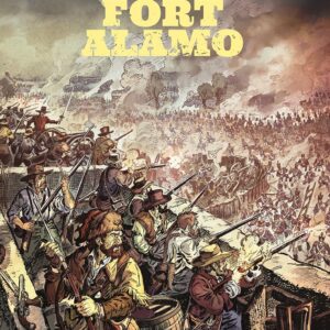 La Verdadera Historia Del Far West: Fort Alamo