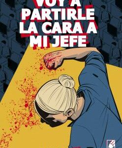 Voy A Partirle La Cara A Mi Jefe