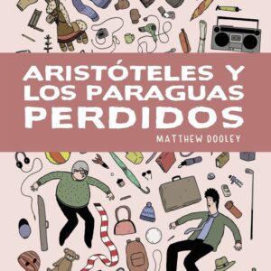Aristoteles Y Los Paraguas Perdidos