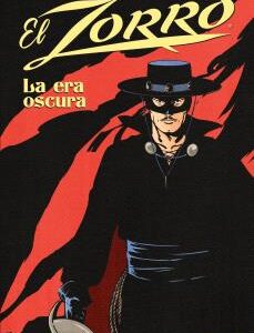 El Zorro: La Era Oscura