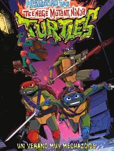 Historias De Las Teenage Mutant Ninja Turtles: Un Verano Muy Mechazoide